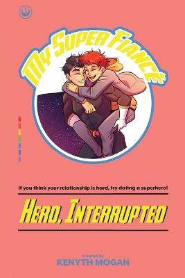 Hero, Interrupted - Kenyth Mogan - cover