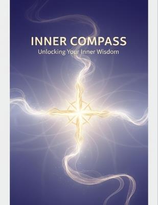 Inner Compass: Unlocking Your Inner Wisdom - Tramaine Jones - cover