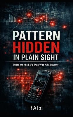 Pattern Hidden In Plain Sight - Faizi Faizi - cover