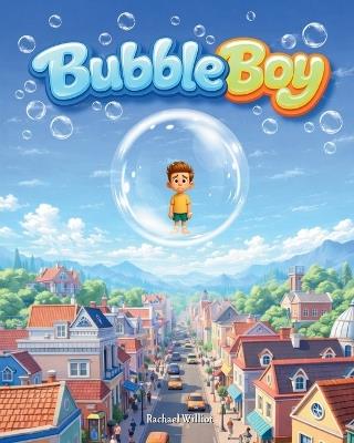Bubble Boy - Rachael Williot - cover