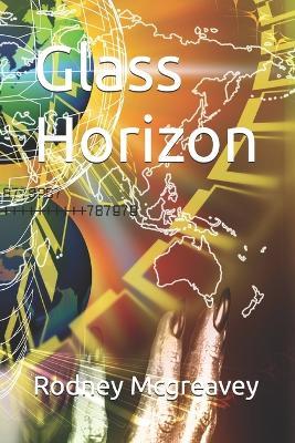 Glass Horizon - Rodney McGreavey - cover