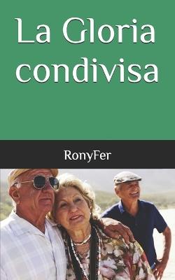 La Gloria condivisa - Ronyfer - cover