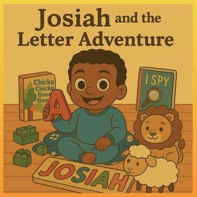 Josiah and the Letter Adventure: A-Z With My Family - Kurusumu Devorick,Dennis Devorick - cover