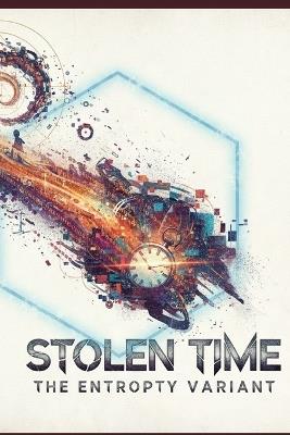 Stolen Time: The Entropy Variant - Chapman - cover