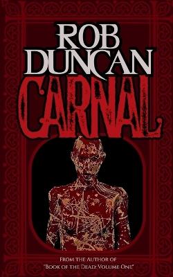 Carnal - Rob Duncan - cover