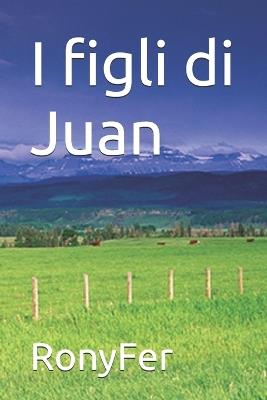 I figli di Juan - Ronyfer - cover