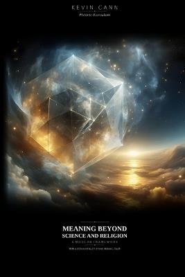 Platonic Surrealism: A Modern Framework for Meaning Beyond Science and Religion: Underpinnings of Personal Transcendence - Kevin Cann - cover