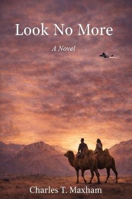 Look No More - Charles T Maxham - cover