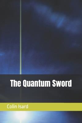 The Quantum Sword - Colin Isard - cover