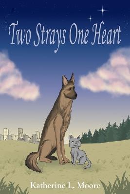Two Strays One Heart - Katherine Moore - cover
