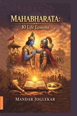 Mahabharata 10 Life Lessons - Mandar Joglekar - cover