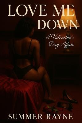 Love Me Down - Summer Rayne - cover