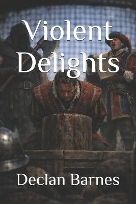 Violent Delights - Declan Barnes - cover