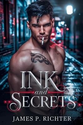 Ink and Secrets: A Forbidden Office mm Romance - James P Richter - cover