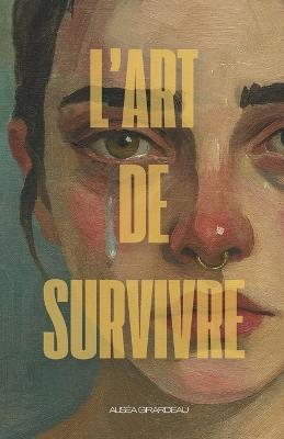 L'art de survivre - Aliséa Girardeau - cover