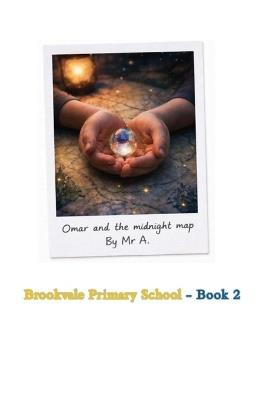 Omar and the Midnight Map: Brookvale Primary School series book 2 - A - cover
