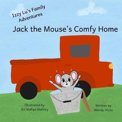 Jack the Mouse's Comfy Home - Mandy Hicks - cover