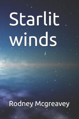 Starlit winds - Rodney McGreavey - cover