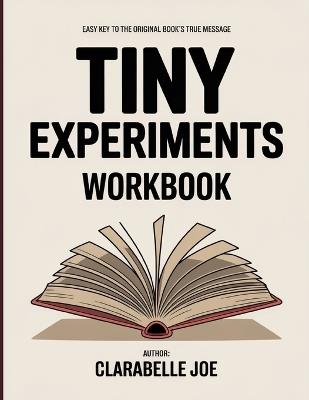 The Useful Learning Knowledge Tiny Experiments: Easy Key to the Original Book's True Message - Clarabelle Joe - cover