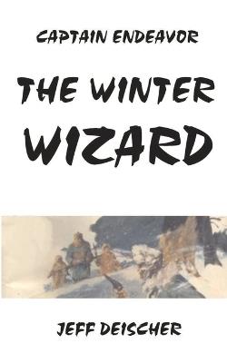 The Winter Wizard - Jeff Deischer - cover