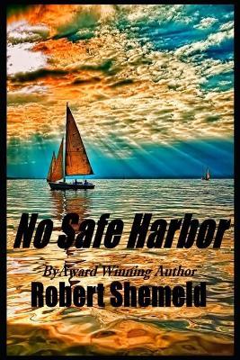 No Safe Harbor - Robert Shemeld - cover