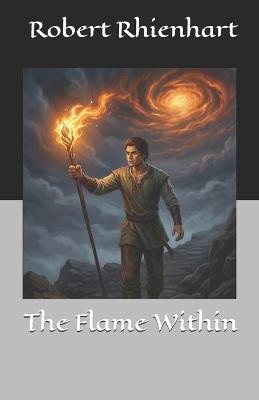 The Flame Within - Robert Rhienhart - cover