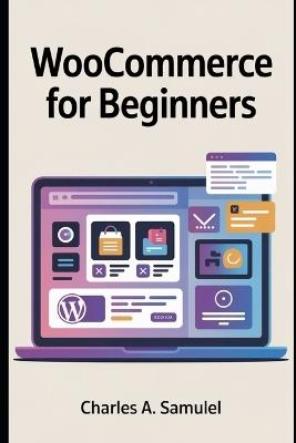 Woocommerce for Beginners - Charles A Samuel - cover
