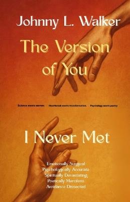 The Version of You I Never Met - Johnny L Walker - cover