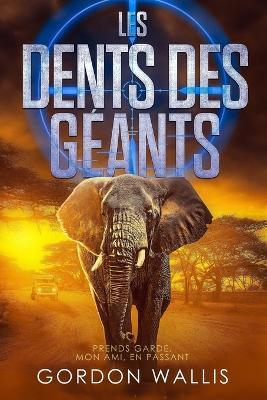 Les Dents des Géants - Gordon Wallis - cover