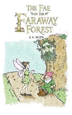 The Fae in the Faraway Forest - Joseph Anthony Allen - cover