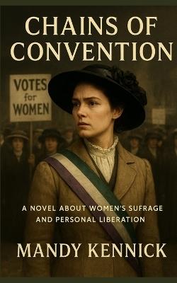 Chains Of Convention - Mandy Kennick - cover