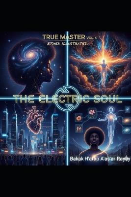 True Master volume 4: Ether Illustrated- The Electric Soul - Bakak H'At'ap A'As'ar - cover