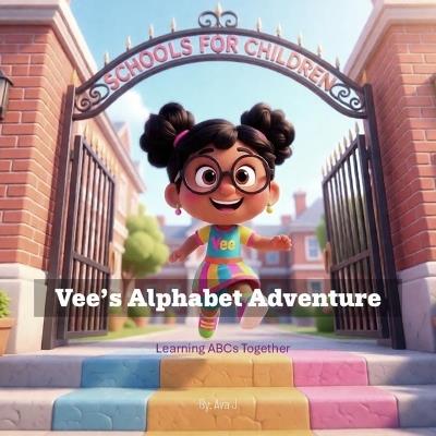 Vee's Alphabet Adventure: Learning ABCs together - Ava J - cover