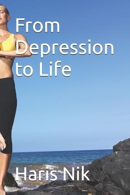 From Depression to Life - Haris Nik - cover