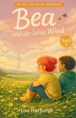 Bea und der leise Wind: Band 9 - Lou Herfurth - cover