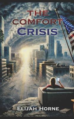 The Comfort Crisis - Elijah Horne - cover