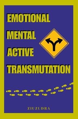 Emotional Mental Active Transmutation - Ziuzudra - cover