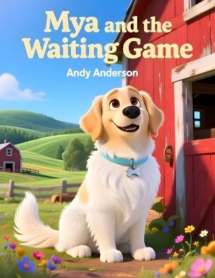 Mya and the Waiting Game - Andy Anderson - cover