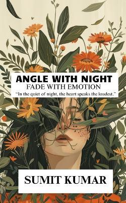 Angle of Night: Fade with Emotion - Sumit Kumar - cover