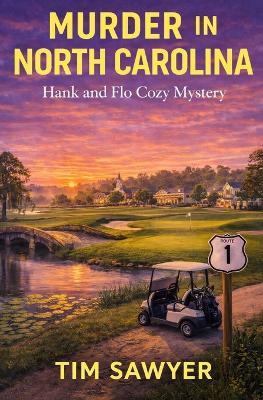 Murder in North Carolina: Hank and Flo Cozy Mystery - Tim Sawyer - cover
