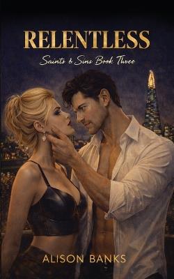 Relentless: A Dark Second Chance Romance - Alison Banks - cover