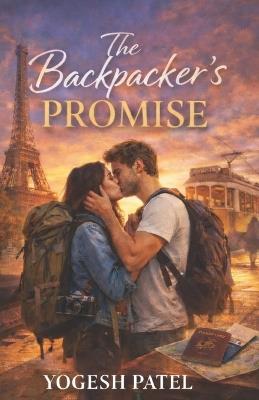 The Backpacker's Promise - Yogesh Patel - cover