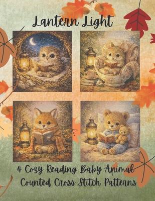 Lantern Light Baby Animals: 4 Cozy Reading Baby Animal Counted Cross Stitch Patterns - Paper Moon Media - cover
