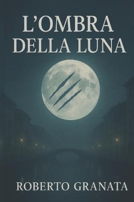 L'Ombra Della Luna - Roberto Granata - cover