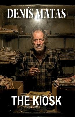 The Kiosk - Denis Matas - cover
