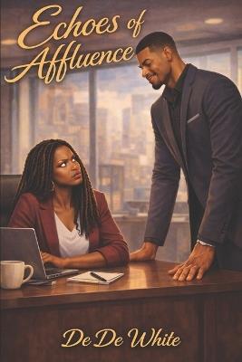 Echoes Of Affluence - de de White - cover