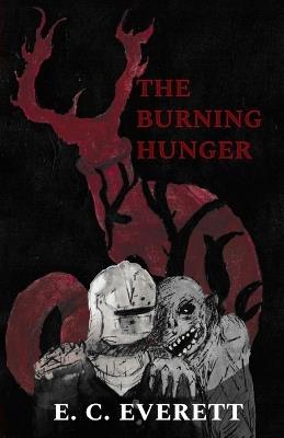 The Burning Hunger - E C Everett - cover