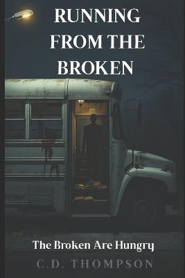 Running From The Broken - C D Thompson - cover