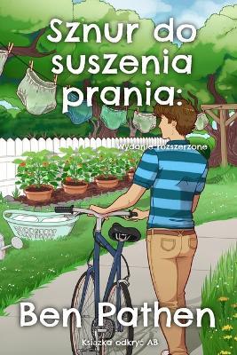 Sznur do suszenia prania: Wydanie rozszerzone: Historia pieluchomajtek ABDL - Michael Bent - cover