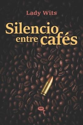 Silencio entre cafés - Lady Wits - cover